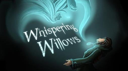 game pic for Whispering willows